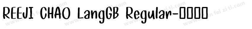 REEJI CHAO LangGB Regular字体转换